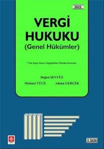 Vergi Hukuku - Genel Hükümler - Doğan Şenyüz - Ekin Basım Yayın