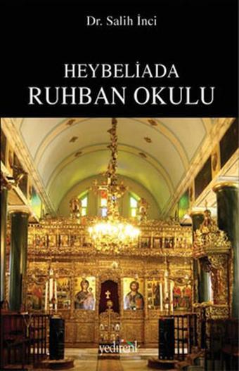 Heybeliada Ruhban Okulu - Salih İnci - Yedirenk