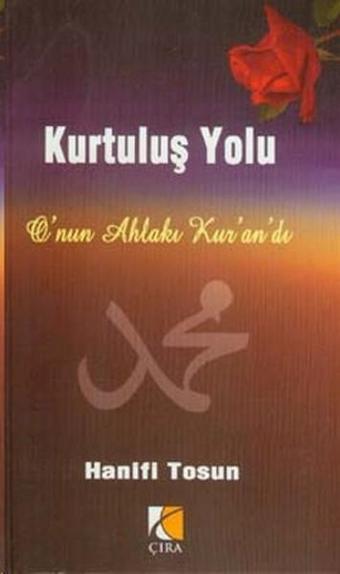 Kurtuluş Yolu - Hanifi Tosun - Çıra Yayınları