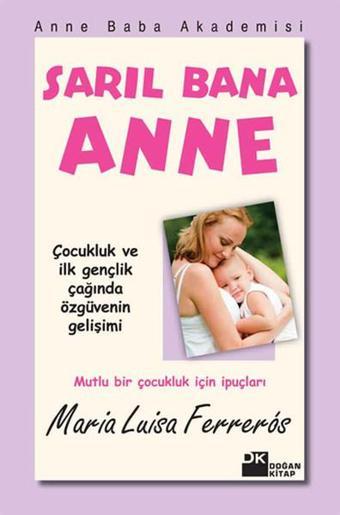 Sarıl Bana Anne - Maria Luisa Ferreros - Doğan Kitap