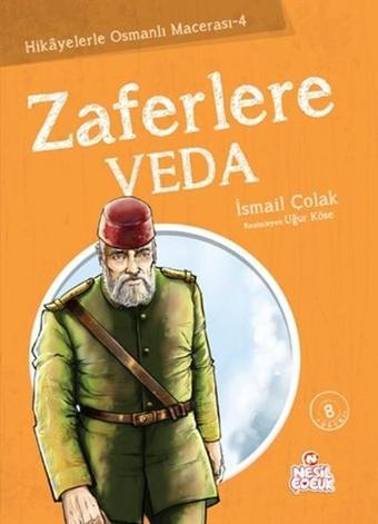 Zaferlere Veda - İsmail Çolak - Nesil Çocuk Yayınları