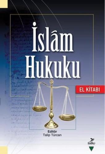 İslam Hukuku - Halit Çalış - Grafiker Yayınları