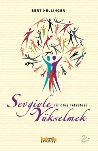 Sevgiyle Yükselmek - Bert Hellinger - Kaknüs Yayınları