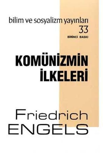 Komünizmin İlkeleri - Friedrich Engels - Bilim ve Sosyalizm Yayınları