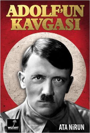 Adolf'un Kavgası - Ata Nirun - Wizart Yayınları