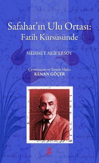 Safahat'ın Ulu Ortası: Fatih Kürsüsünde - Kenan Göçer - Okur Kitaplığı