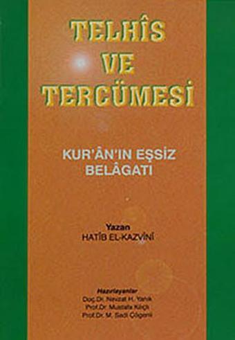 Telhis ve Tercümesi - Hatip el-Kazvini - Huzur Yayınevi