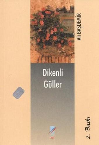 Dikenli Güller - Ali Başdemir - Art Basın Yayın