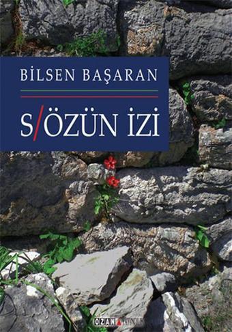 Sözün İzi - Bilsen Başaran - Ozan Yayıncılık