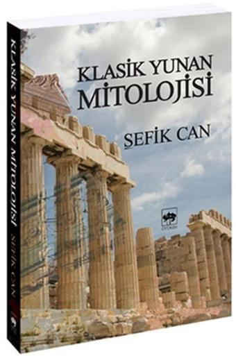 Klasik Yunan Mitolojisi - Şefik Can - Ötüken Neşriyat