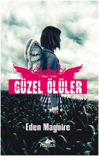 Jonas - Güzel Ölüler Serisi 1.Kitap - Pegasus Yayınevi