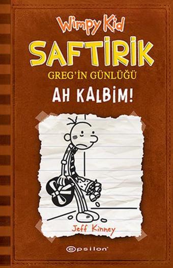 Saftirik Greg'in Günlüğü 7- Ah Kalbim! - Jeff Kinney - Epsilon Yayınevi