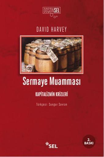 Sermaye Muamması - David Harvey - Sel Yayıncılık