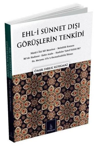 Ehl-i Sünnet Dışı Görüşlerin Tenkidi - Ömer Faruk Korkmaz - Dirayet