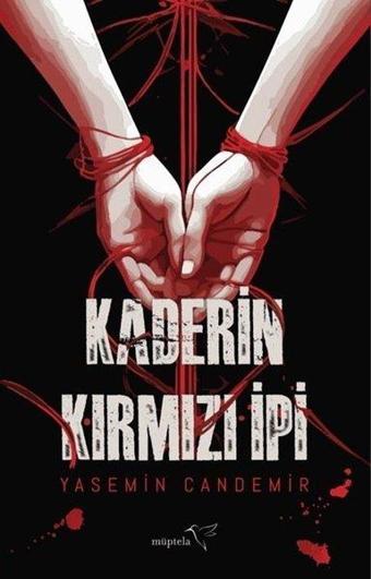 Kaderin Kırmızı İpi - Yasemin Candemir - Müptela Yayınları