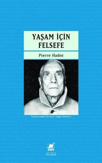 Yaşam İçin Felsefe - Pierre Hadot - Ayrıntı Yayınları