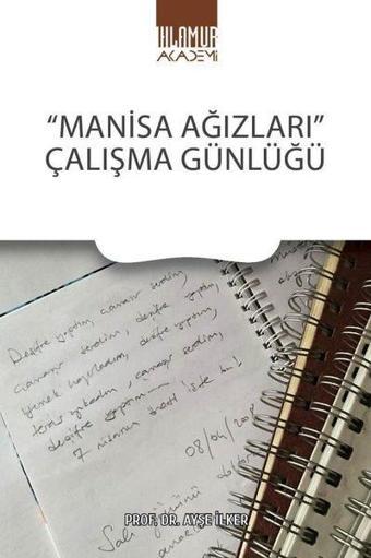 Manisa Ağızları Çalışma Günlüğü - Ayşe İlker - Ihlamur Kitap