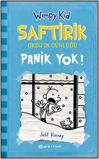 Saftirik Greg'in Günlüğü 6 - Panik Yok! - Jeff Kinney - Epsilon Yayınevi