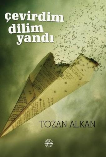 Çevirdim Dilim Yandı - Tozan Alkan - Mühür Kitaplığı