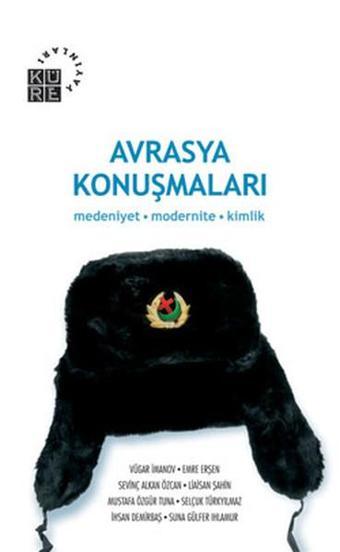 Avrasya Konuşmaları - Sevinç Alkan Özcan - Küre Yayınları