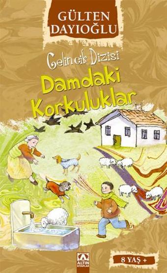 Damdaki Korkuluklar - Gelincik Dizisi - Gülten Dayıoğlu - Altın Kitaplar