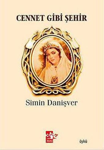 Cennet Gibi Şehir - Simin Danişver - Ağaç Yayınları