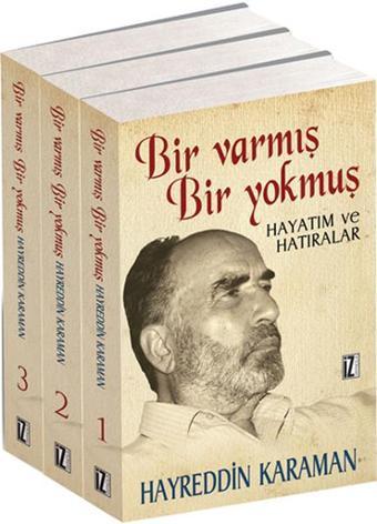 Bir Varmış Bir Yokmuş - Hayatım ve Hatıralarım (3 Cilt) - Hayreddin Karaman - İz Yayıncılık