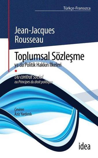 Toplumsal Sözleşme - Jean - Jacques Rousseau - İdea Yayınevi