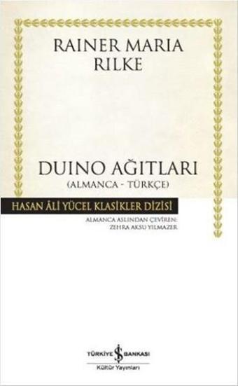 Duino Ağıtları - Hasan Ali Yücel Klasikleri - Rainer Maria Rilke - İş Bankası Kültür Yayınları