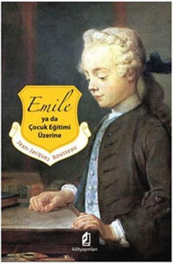 Emile ya da Çocuk Eğitimi Üzerine - Jean - Jacques Rousseau - Kilit