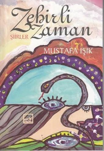 Zehirli Zaman - Mustafa Işık - Broy Yayınevi