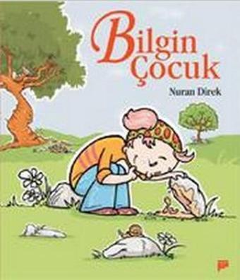 Bilgin Çocuk - Nuran Direk - Pan Yayıncılık