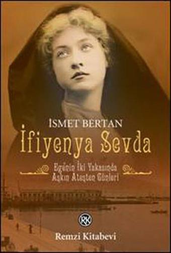 İfiyenya Sevda - İsmet Bertan - Remzi Kitabevi