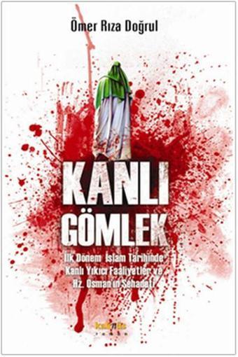 Kanlı Gömlek - Ömer Rıza Doğrul - Kaknüs Yayınları