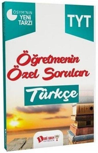 TYT Türkçe Öğretmenin Özel Soruları - Kolektif  - Dahi Adam Yayıncılık