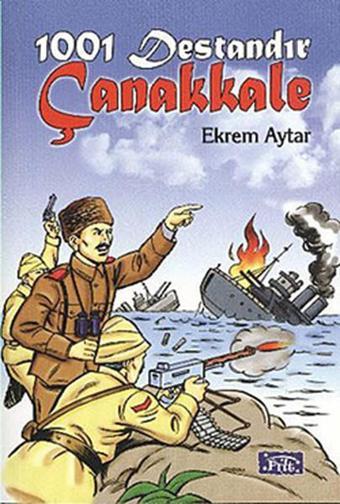 1001 Destandır Çanakkale - Ekrem Aytar - Parıltı Yayınları