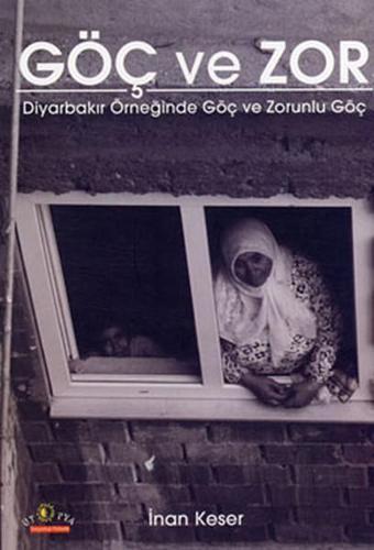 Göç ve Zor - İnan Keser - Ütopya Yayınevi