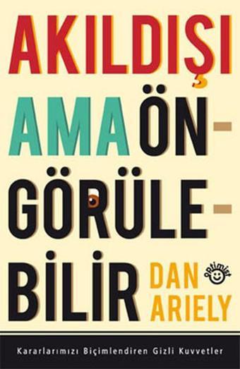 Akıldışı Ama Öngörülebilir - Dan Ariely - Optimist