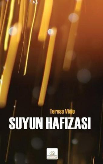 Suyun Hafızası - Teresa Viejo - Kyrhos Yayınları