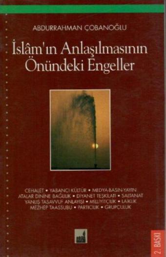 İslam'ın Anlaşılmasının Önündeki Engeller - Abdurrahman Çobanoğlu - İhtar Yayıncılık