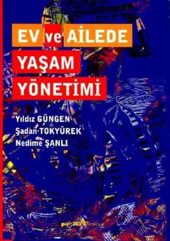 Ev ve Ailede Yaşam Yönetimi - Şadan Tokyürek - Pegem Akademi Yayıncılık