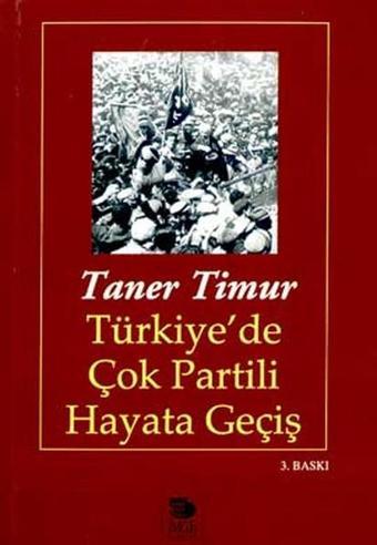 Türkiye'de Çok Partili Hayata Geçiş - Taner Timur - İmge Kitabevi