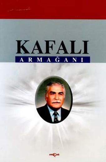 Kafalı Armağanı - Ahmet Tülek - Akçağ Yayınları