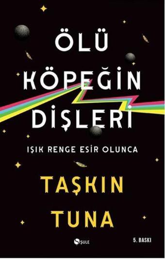 Ölü Köpeğin Dişleri - Taşkın Tuna - Şule Yayınları