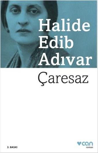 Çaresaz - Halide Edib Adıvar - Can Yayınları