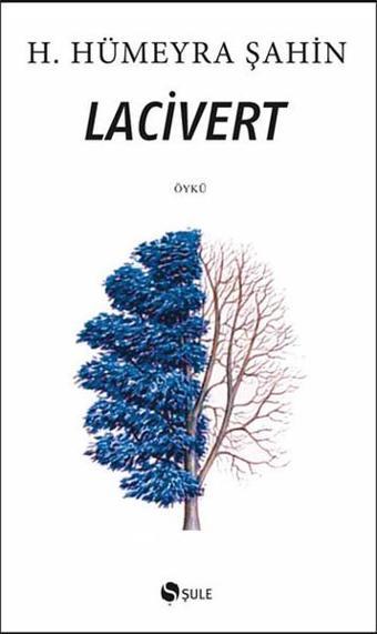 Lacivert - Hümeyra Şahin - Şule Yayınları
