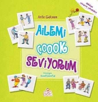 Ailemi Çok Seviyorum - Arife Gökmen - Nesil Çocuk Yayınları