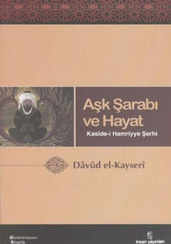 Aşk Şarabı ve Hayat - Davud El-Kayseri - İnsan Yayınları