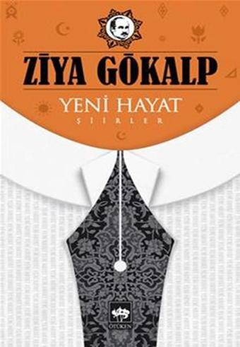 Yeni Hayat - Ziya Gökalp - Ötüken Neşriyat