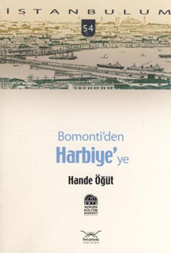 Bomontiden Harbiyeye - Hande Öğüt - Heyamola Yayınları